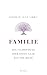 Familie: Een filosofische zoektocht naar wat ons bindt (Dutch Edition)