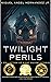 Twilight Perils (Twilight N...