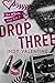 Drop Three (The Atlanta Boys, #2)