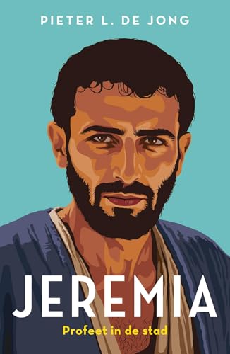 Jeremia: Profeet in de stad (Dutch Edition)
