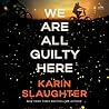 We Are All Guilty...