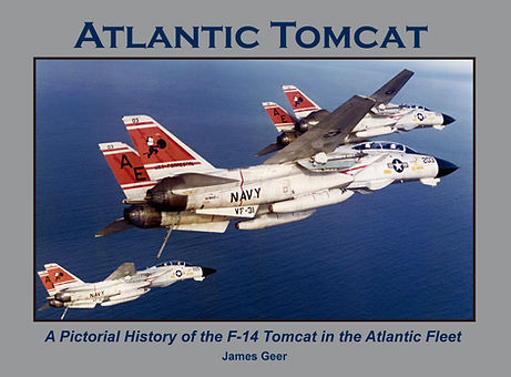 Atlantic Tomcat: A Pictorial History of the F-14 Tomcat in the Atlantic Fleet (Hardcover)