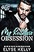 My Ruthless Obsession (Between the Sheets #4)