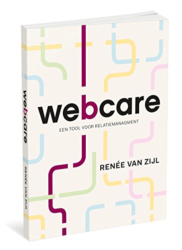 Webcare: Een tool voor relatiemanagement (Dutch Edition)