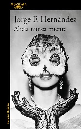 Alicia nunca miente (Spanish Edition)