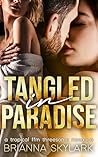 Tangled in Paradise by Brianna Skylark
