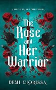 The Rose and Her Warrior
