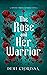 The Rose and Her Warrior