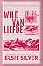 Wild van liefde (Rose Hill #1)