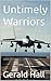 Untimely Warriors (Yesterda...