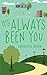 It's Always Been You (Laws of You Book 4)