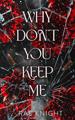 Why Don't You Keep Me? (Why Don't You? #3)