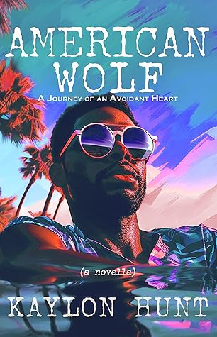American Wolf: A Journey of an Avoidant Heart