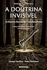 A Doutrina Invisível by George Monbiot