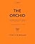 The Orchid: A celebration o...