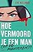Hoe vermoord je een man (op 10 manieren)? (Dutch Edition)