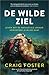 De wilde ziel: Leven met de...