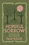 Hopeful Sorrow: T...
