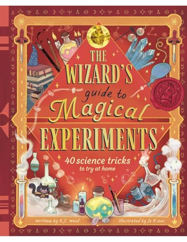 The Wizard's Guide to Magical Experiments: 40 Science Experiments to Try at Home (Hardcover)