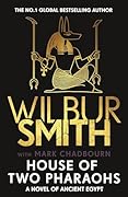House of Two Pharaohs: Step into the world of gold, gods and deadly ambition in the latest Sunday Times bestseller