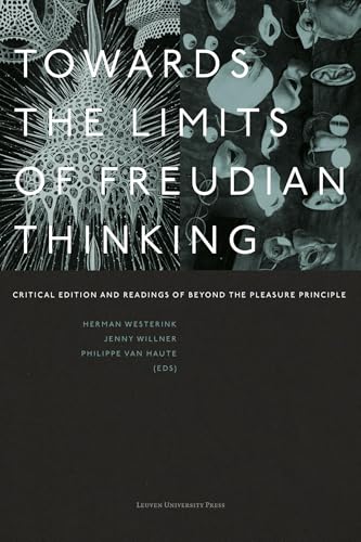 Towards the Limits of Freudian Thinking: Critical Edition and Readings of Beyond the Pleasure Principle (Figures of the Unconscious)