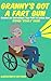 Granny's Got A Fart Gun by Stephen      Davies