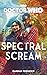 Doctor Who: Spectral Scream