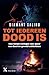 Tot iedereen dood is (Dutch Edition)