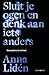 Sluit je ogen en denk aan iets anders by Anna Lidén