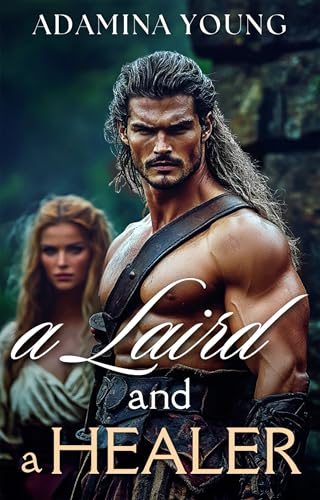 A Laird and a Healer (Rebel Highland Brides #2)
