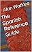The Spanish Reference Guide