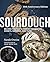 Sourdough: Recipes for Rust...