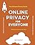 Online Privacy for Everyone...