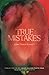 True Mistakes (Miller Williams Poetry Prize)