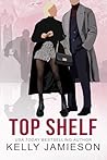 Top Shelf by Kelly Jamieson