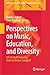 Perspectives on Music, Educ...