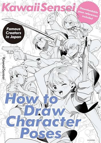 KawaiiSensei How to Draw Character Poses (KawaiiSensei　How to Draw Character Poses Book 1)