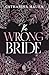 The Wrong Bride (The Windsors, #1)