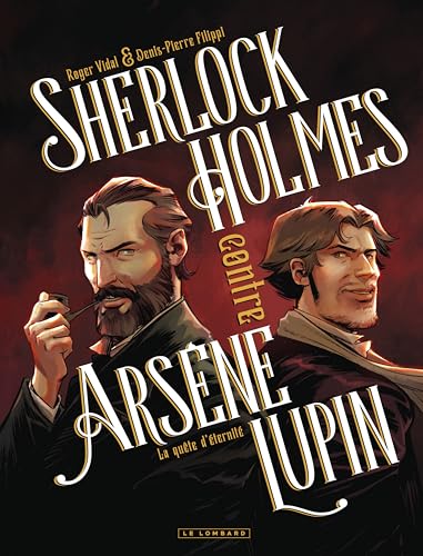 Sherlock Holmes contre Arsène Lupin - Tome 1 - La quête d'éternité (Paperback)
