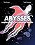 Abysses : exploration d'un ...