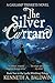 The Silver Currant by Kenneth A Baldwin