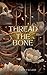 Thread the Bone