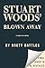 Stuart Woods' Blown Away (Teddy Fay #8)