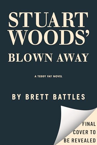 Stuart Woods' Blown Away (Teddy Fay #8)