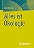 Alles ist Ökologie