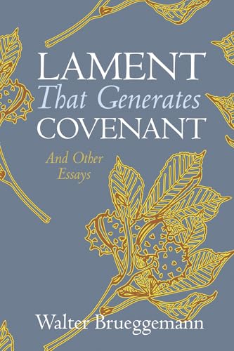 Lament That Generates Covenant (Paperback)