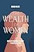 The Wealth of Women: Unders...