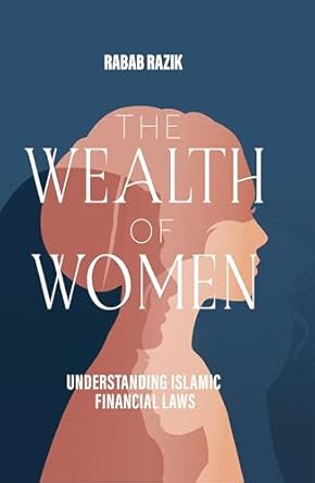 The Wealth of Women: Understanding Islamic Financial Laws (Paperback)