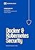 Docker and Kubernetes Secur...