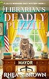 The Librarian’s Deadly Puzzle by Rhea S. Brown